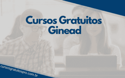 Confira quais são os Cursos Gratuitos da Ginead