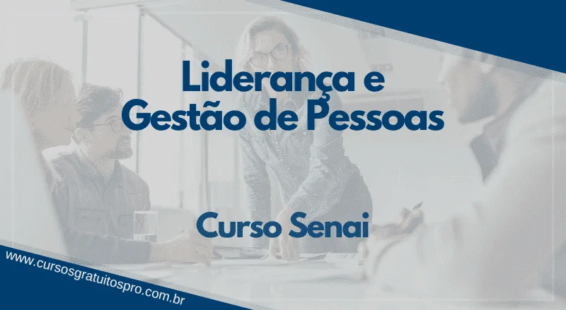 Curso Senai de Liderança e Gestão de Pessoas!