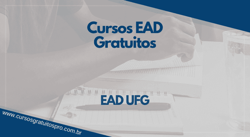 Conheça os Cursos Gratuitos EAD UFG 2021!