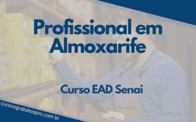 Curso EAD Senai Profissional em Almoxarife 2021